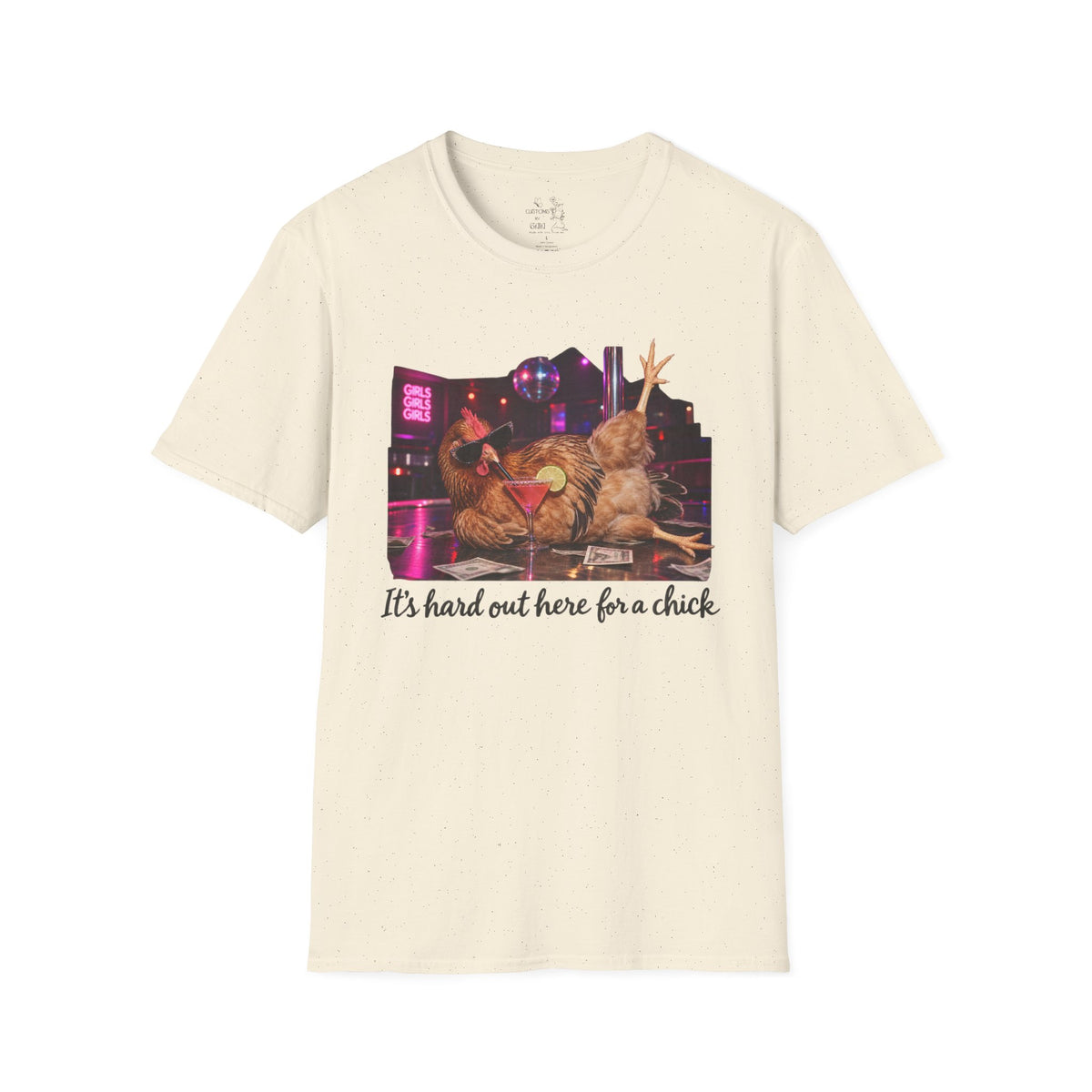 T-Shirt — "It's Hard Out Here for a Chick" Chicken Comedy Tee