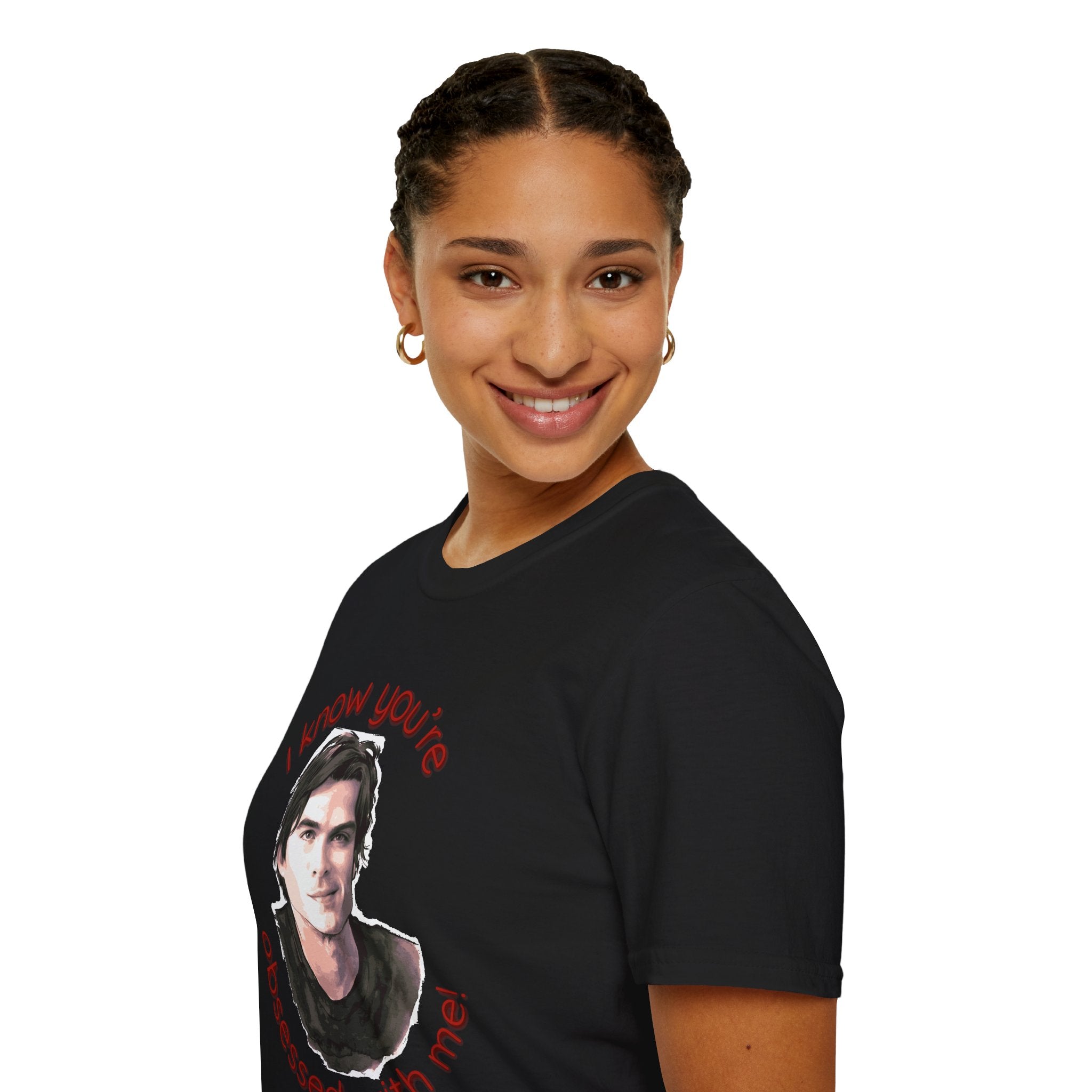 T-Shirt — "I know you're obsessed with me!" Portrait Graphic Tee