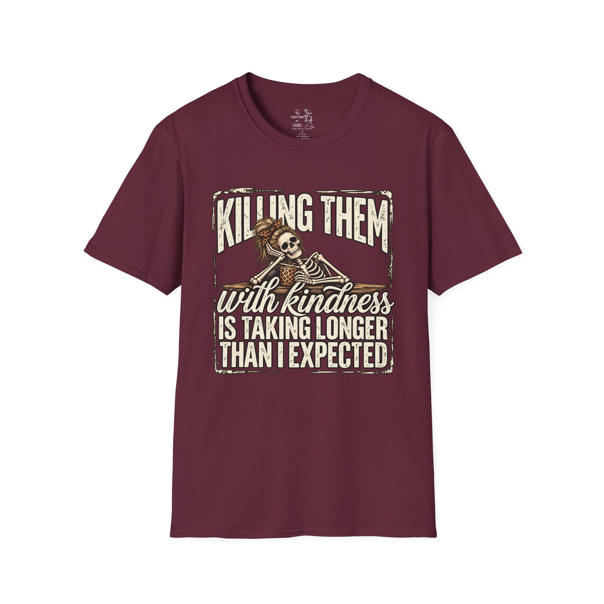 Killing Them With Kindness Skeleton T-Shirt – Funny Dark Humor Tee