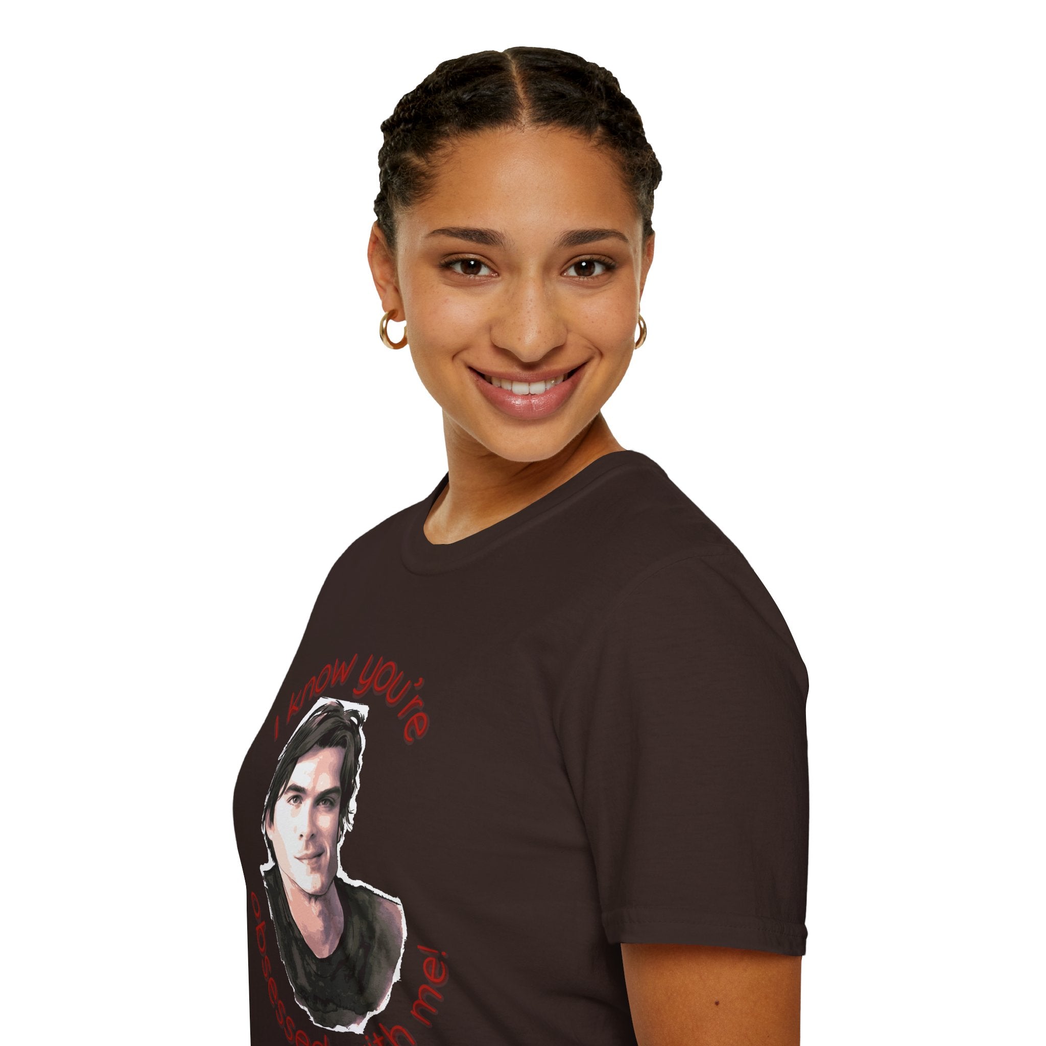 T-Shirt — "I know you're obsessed with me!" Portrait Graphic Tee