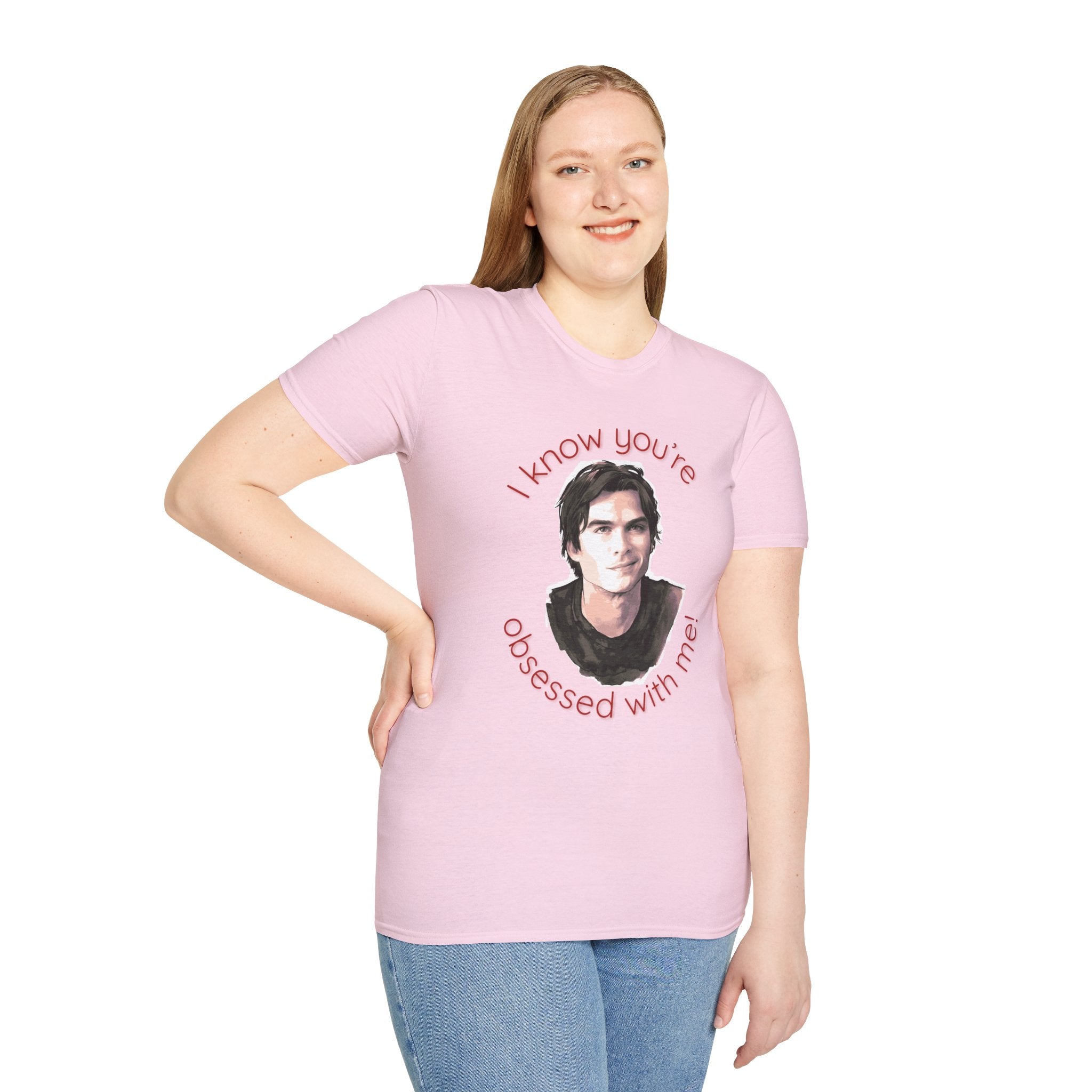 T-Shirt — "I know you're obsessed with me!" Portrait Graphic Tee
