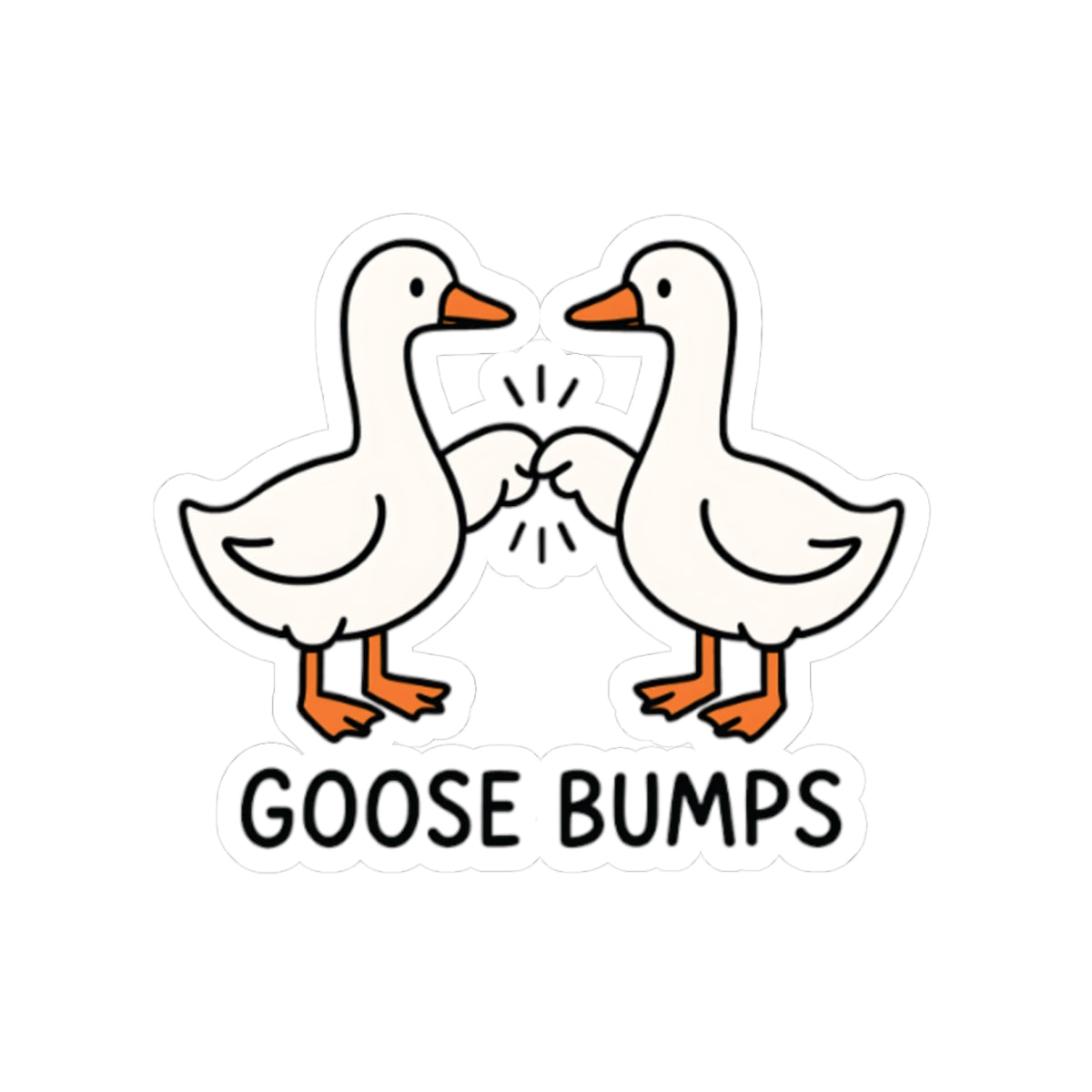 Goose Bumps Sticker — Cute Fist-Bumping Geese Kiss-Cut Vinyl Sticker