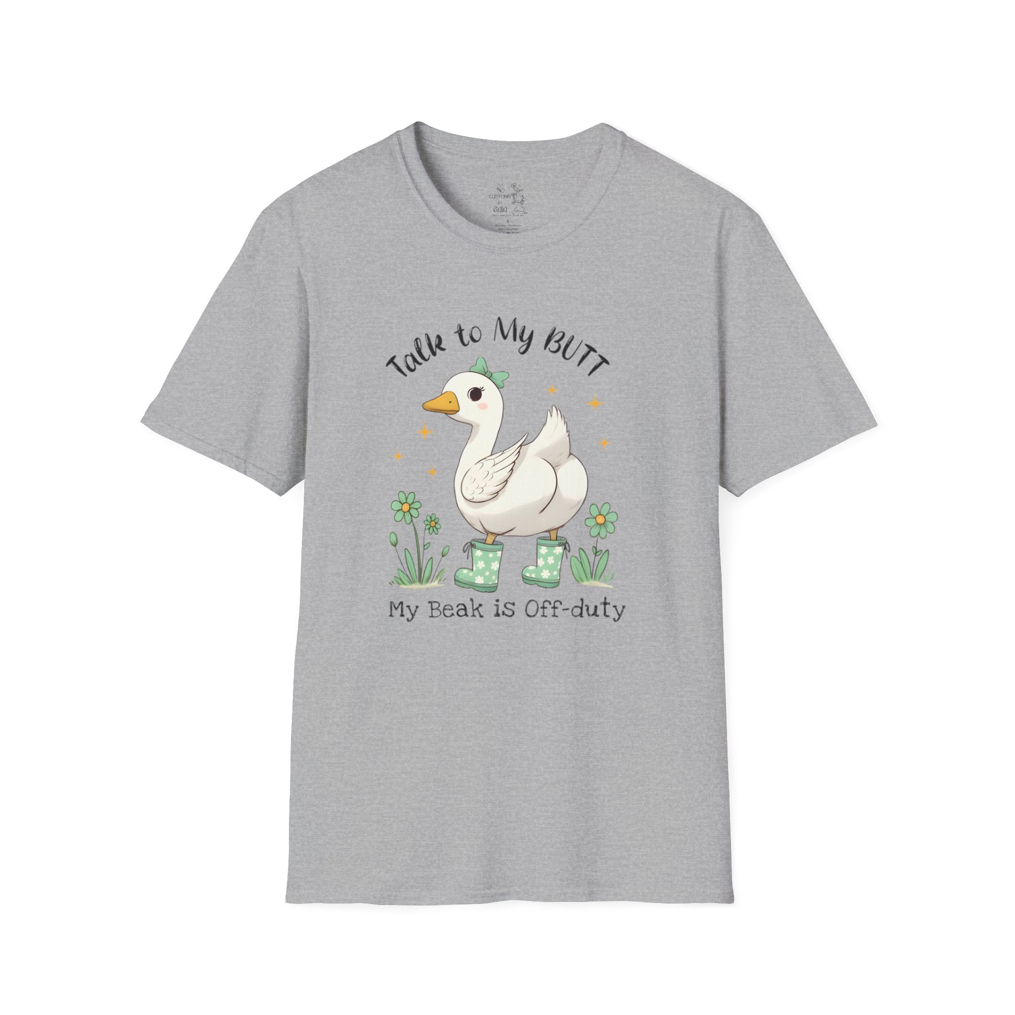 Funny Goose T-Shirt — "Talk to My Butt, My Beak Is Off-Duty" Cute Farm Animal Tee
