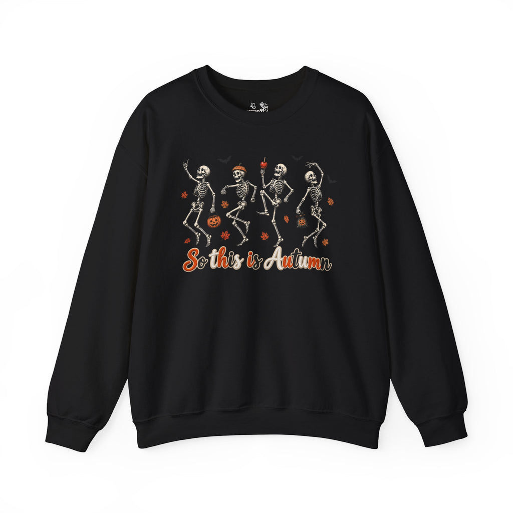Autumn Skeleton Dance Sweatshirt — "So this is autumn" Cozy Fall Crewneck