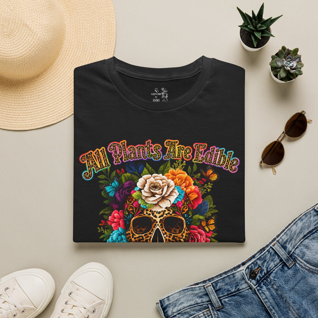 T-Shirt — "All Plants Are Edible (Some Only Once)" Floral Sugar Skull Tee
