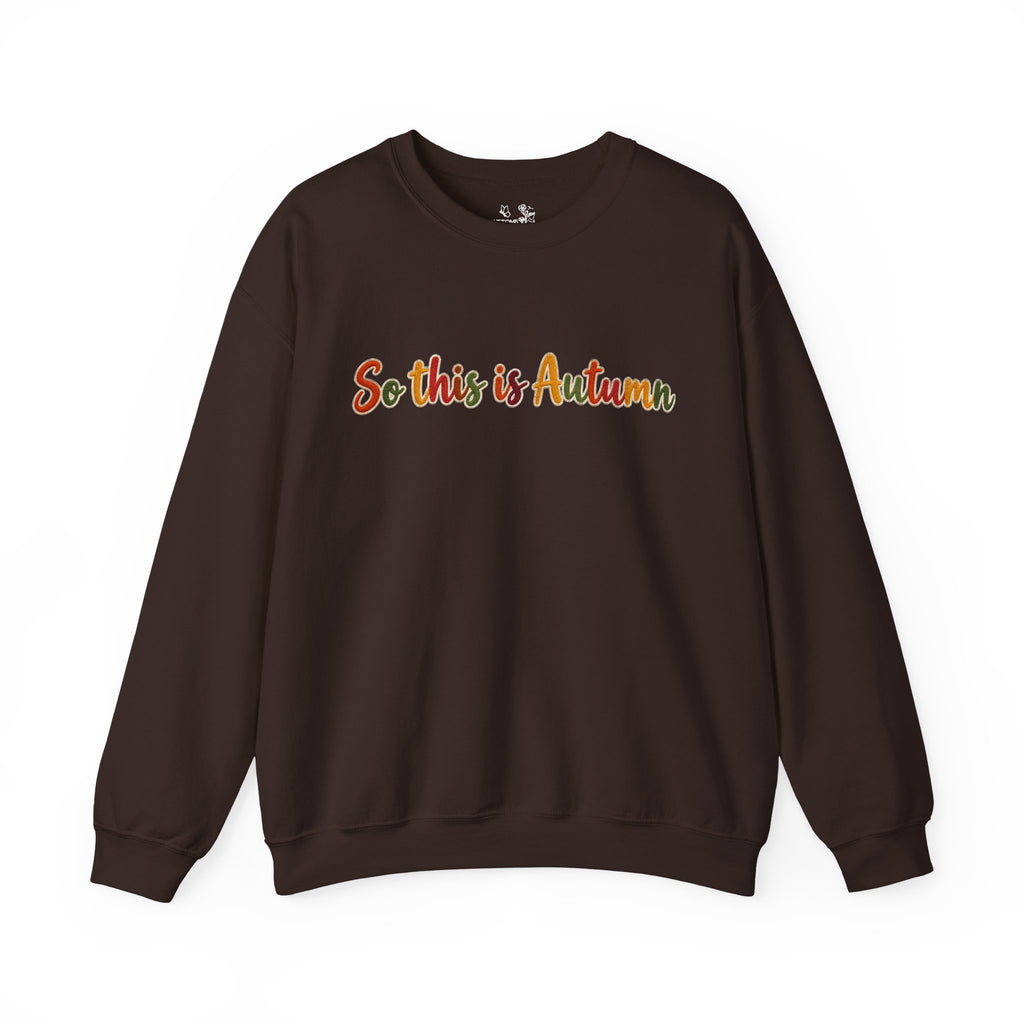So This Is Autumn Crewneck Sweatshirt – Cozy Fall Pullover