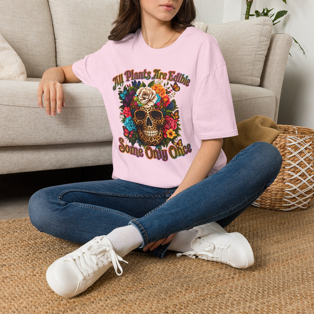 T-Shirt — "All Plants Are Edible (Some Only Once)" Floral Sugar Skull Tee