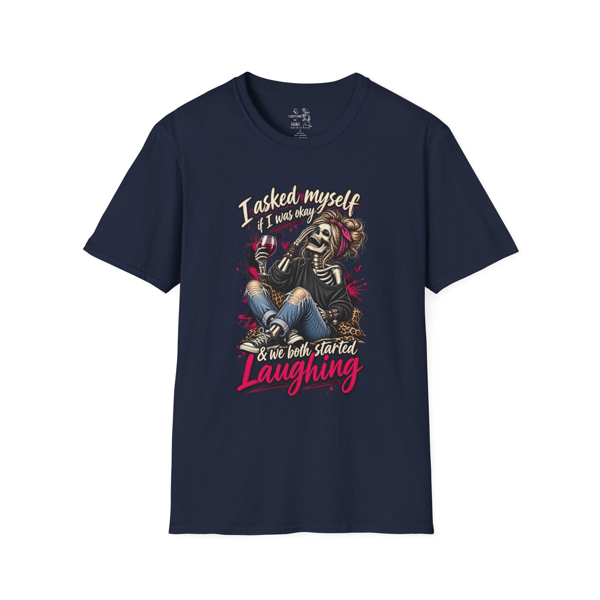 Graphic T-Shirt — "I Asked Myself If I Was Okay" Skeleton Girl Funny Dark Humor Tee
