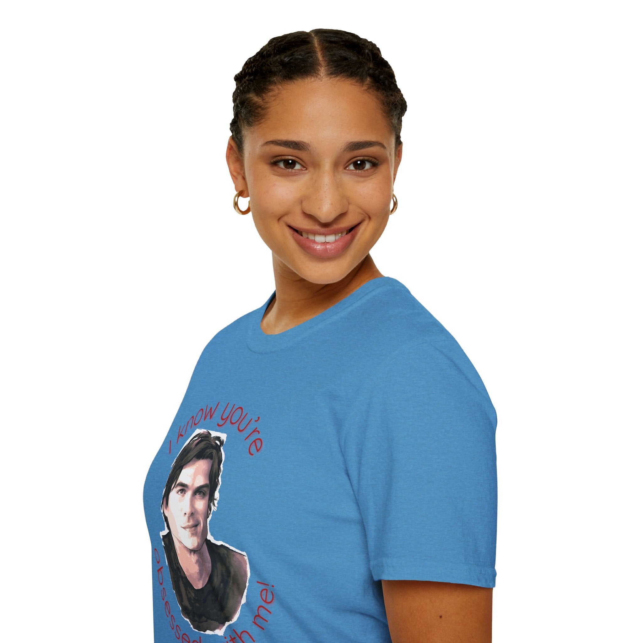 T-Shirt — "I know you're obsessed with me!" Portrait Graphic Tee