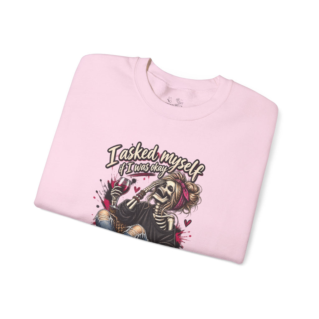 Crewneck Sweatshirt — 'I Asked Myself If I Was Crazy & Then We Started Laughing' Skeleton Graphic