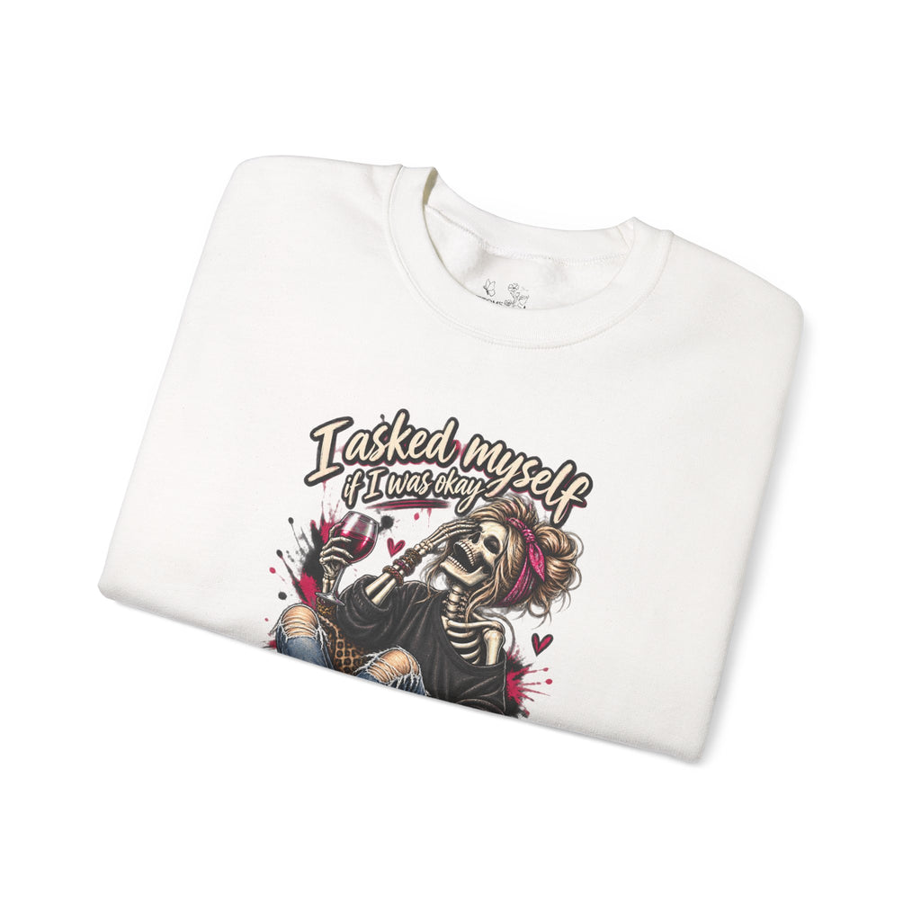 Crewneck Sweatshirt — 'I Asked Myself If I Was Crazy & Then We Started Laughing' Skeleton Graphic