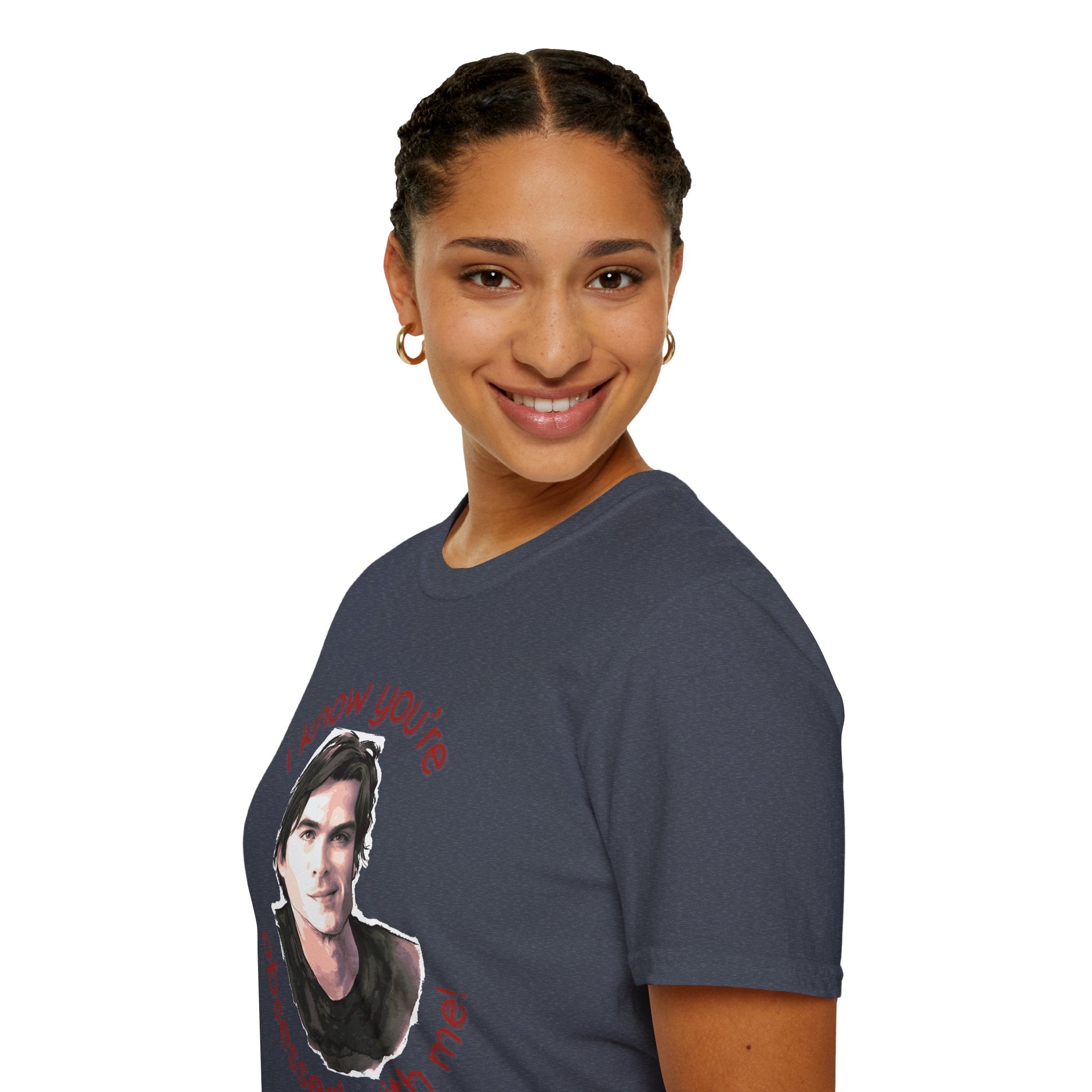 T-Shirt — "I know you're obsessed with me!" Portrait Graphic Tee