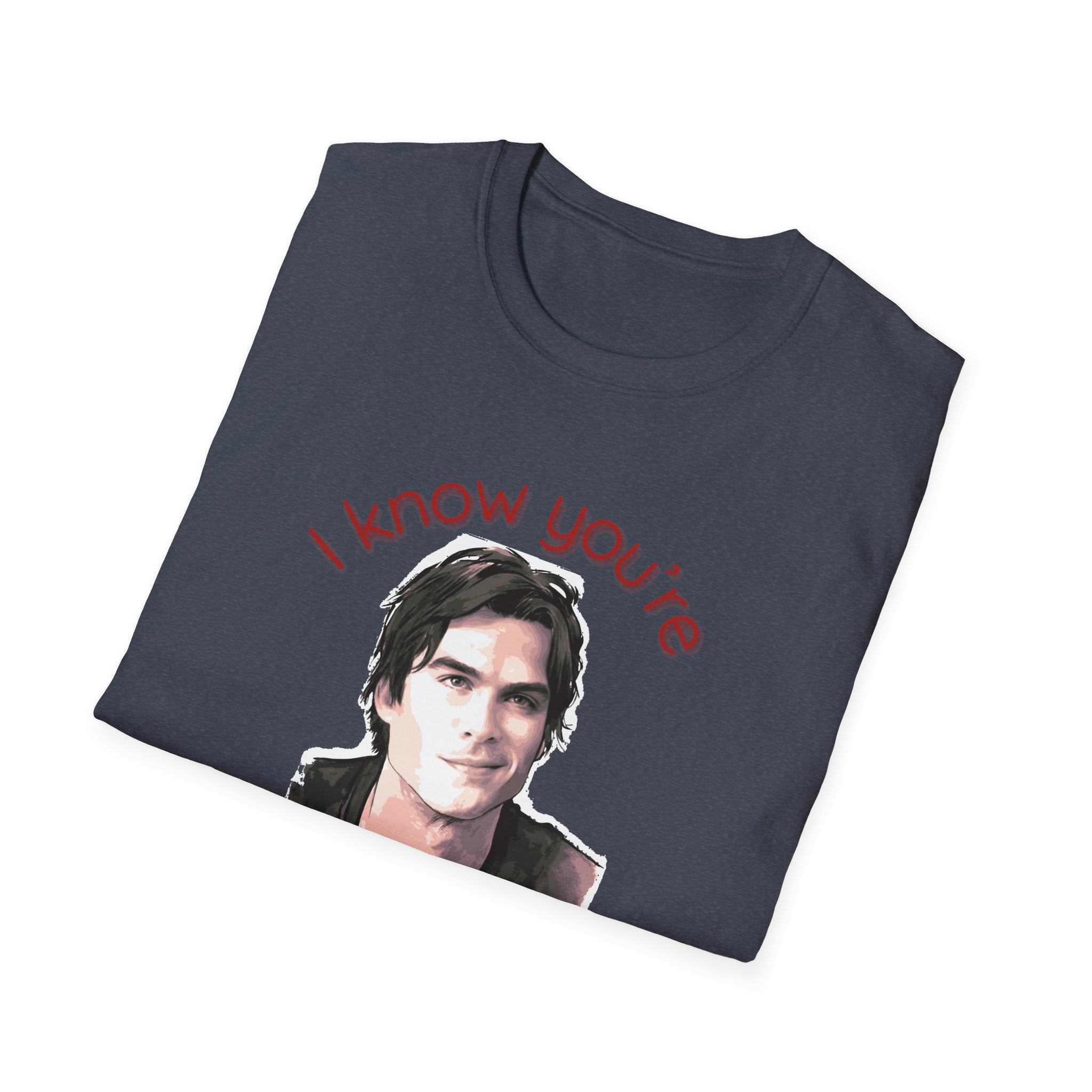 T-Shirt — "I know you're obsessed with me!" Portrait Graphic Tee