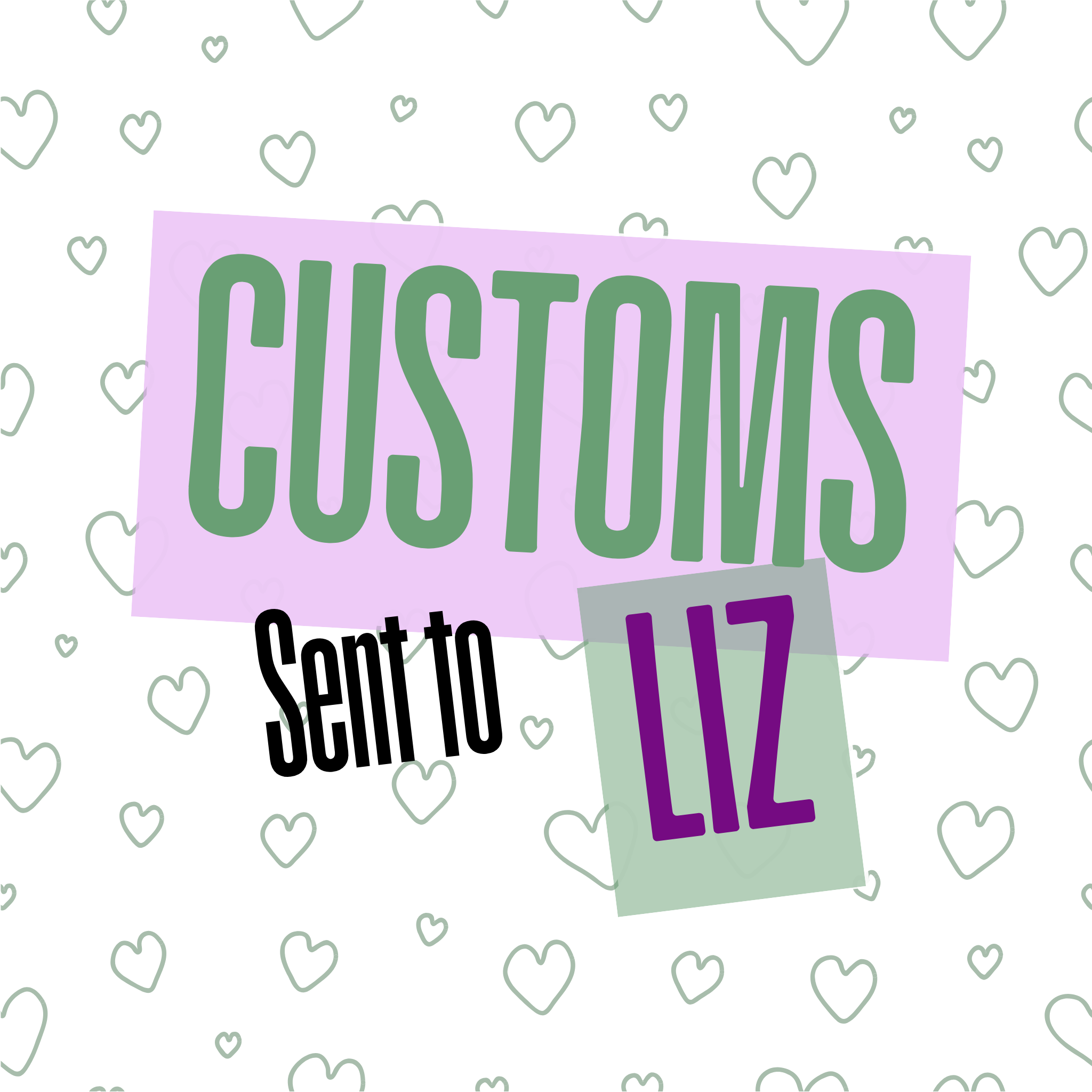 Already completed custom designs, being sent to Liz